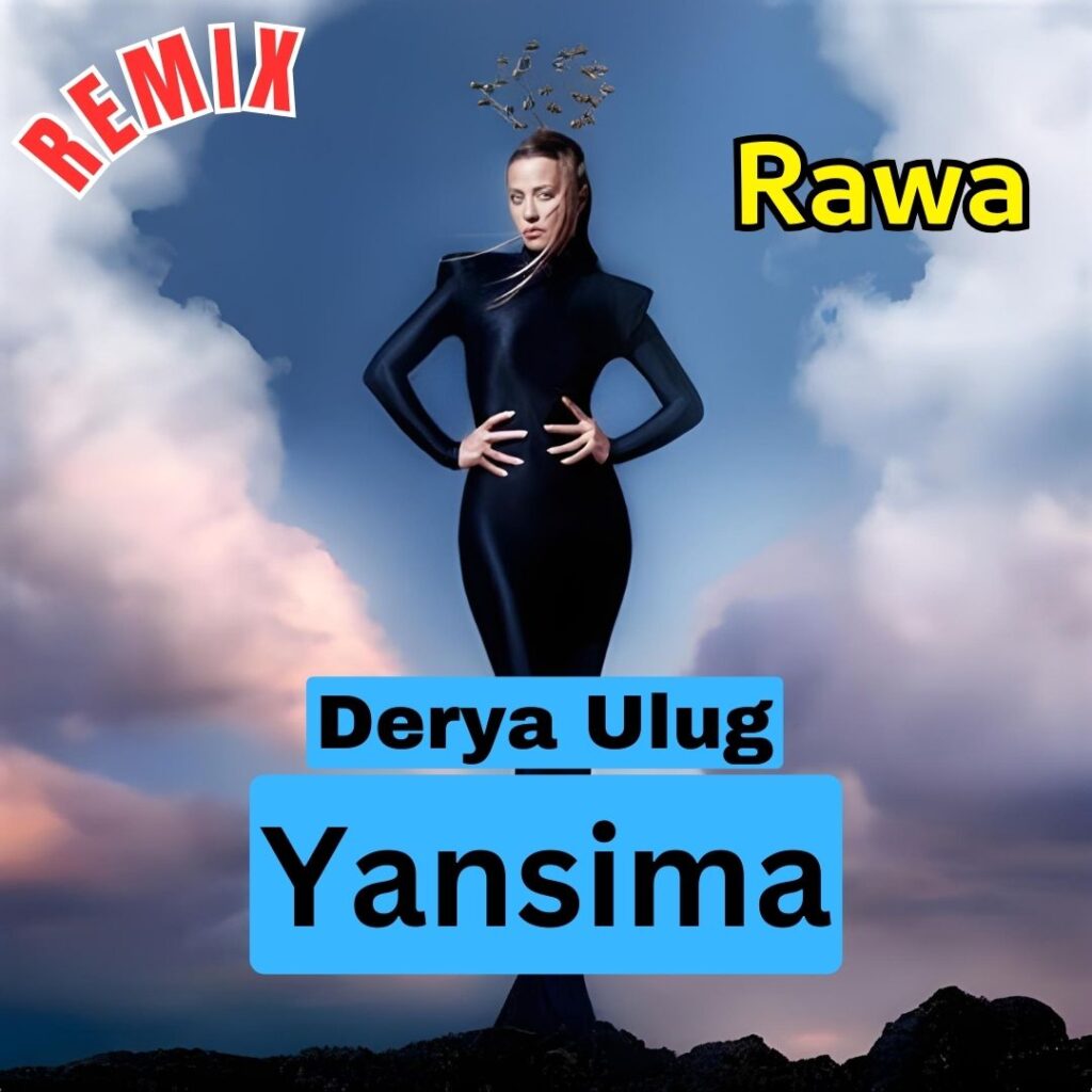 Derya Ulug - Yansima Remixed By Rawa